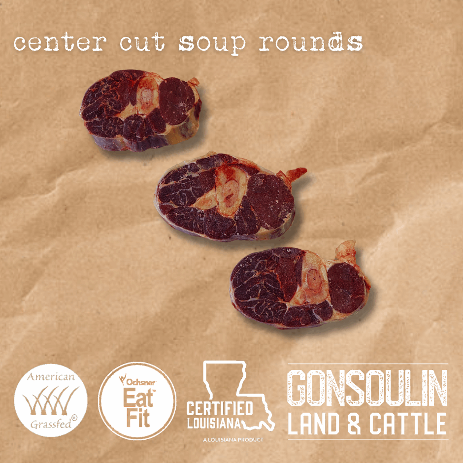 Soup Rounds - Gonsoulin Land and Cattle